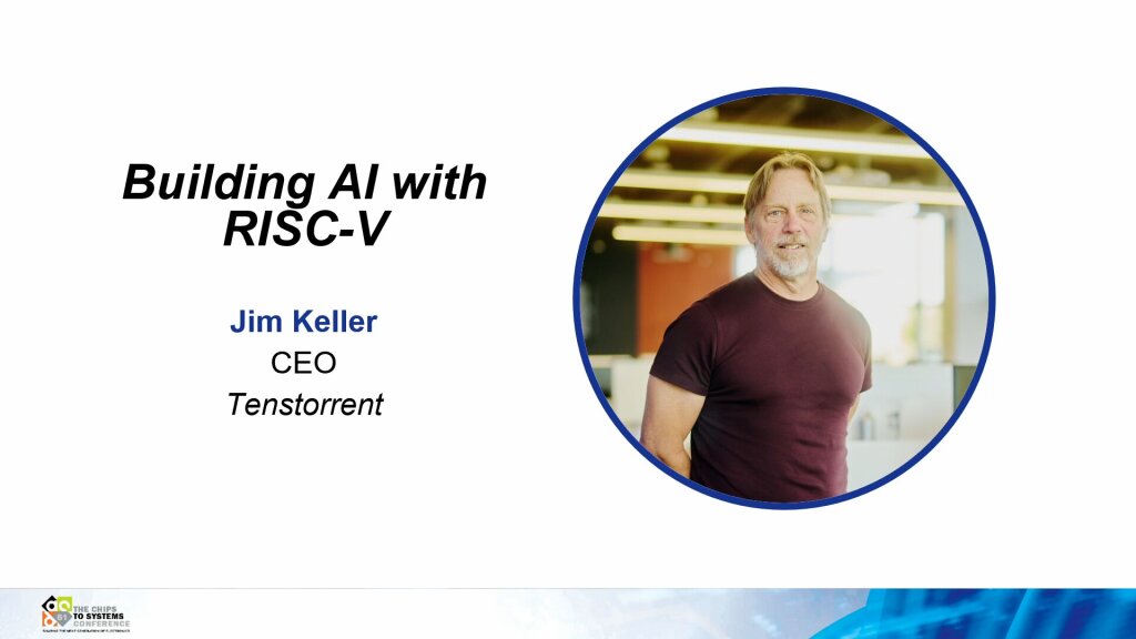 61DAC Keynote: Jim Keller, CEO, Tenstorrent.
